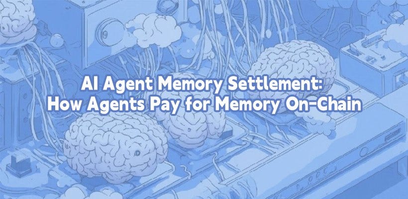 AI Memory Settlement: How Agents Pay for Memory On-Chain